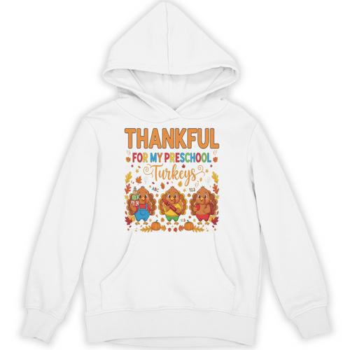 Teach Thanksgiving Teacher Thankful For My Preschool Turkeys Unisex Hoodie - teacherstshirts.com AU
