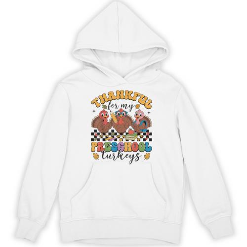 Thankful For My Preschool Turkeys Thanksgiving Teacher Fall Unisex Hoodie - teacherstshirts.com