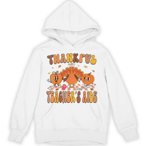 Thankful Teacher's Aide Thanksgiving Autumn Fall Women Men Unisex Hoodie - teacherstshirts.com AU