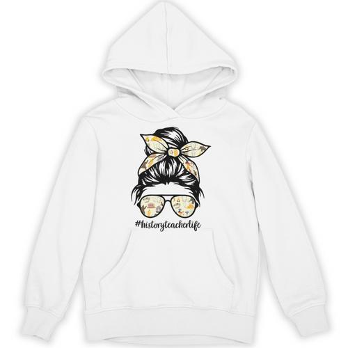 History Teacher Messy Bun Life Hair Glasses Unisex Hoodie - teacherstshirts.com
