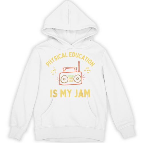 Women's Physical Education Is My Jam PE Teacher Appreciation Unisex Hoodie - teacherstshirts.com UK