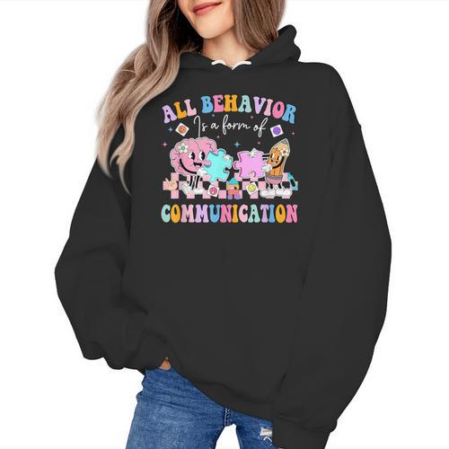 All Behavior Is A Form Of Communication SPED Teacher Autism Women's Hoodie - teacherstshirts.com UK