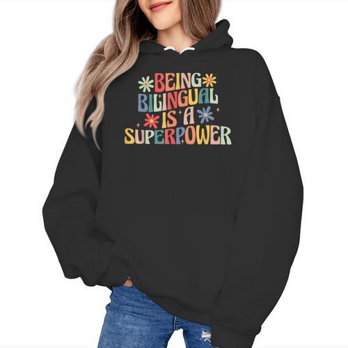 Being Bilingual Is A Superpower Back To School ESL Teacher Women's Hoodie - teacherstshirts.com UK
