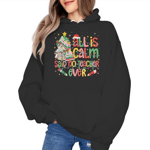 Book Tree All Is Calm Said No Teacher Ever Christmas Women's Hoodie - teacherstshirts.com AU
