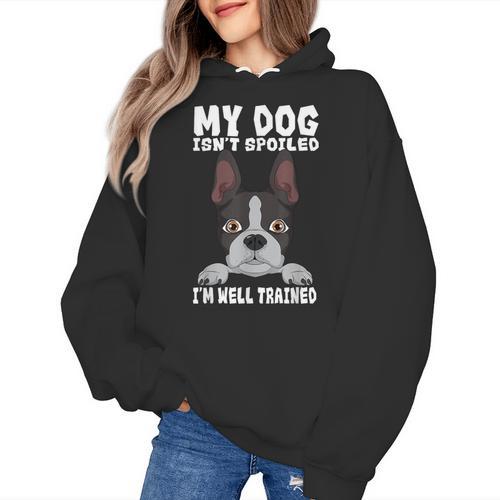 Boston Terrier American Gentleman Dog Lover I'm Well Trained Women's Hoodie - Bostonterriersmerch.com