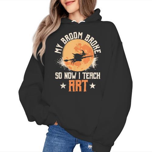 My Broom Broke So Now I Teach Art Teacher Halloween Costume For Men Women Women's Hoodie - teacherstshirts.com DE