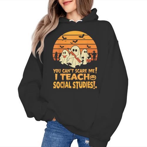 You Can't Scare Me I Teach Social Studies Teacher Halloween Women's Hoodie - teacherstshirts.com AU