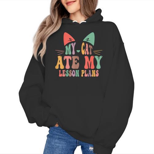 My Cat Ate My Lesson Plans Teacher Sarcastic Women's Hoodie - teacherstshirts.com AU