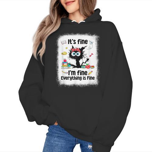 Cat It's Fine I'm Fine Everything Is Fine Teacher Life Women's Hoodie - teacherstshirts.com DE