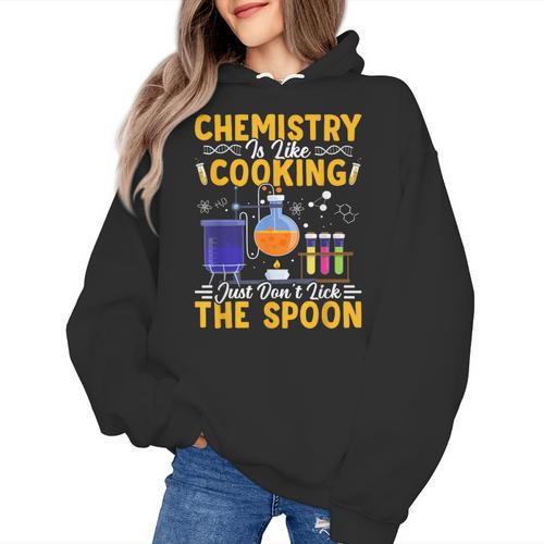 Chemistry Is Like Cooking Science Teacher Student Women's Hoodie - teacherstshirts.com AU