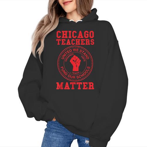 Chicago Teachers Matter Support Union Education Red For Ed Women's Hoodie - teacherstshirts.com AU
