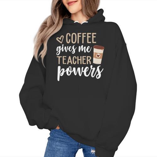 Coffee Gives Me Teacher Powers Teacher Women's Hoodie - teacherstshirts.com UK