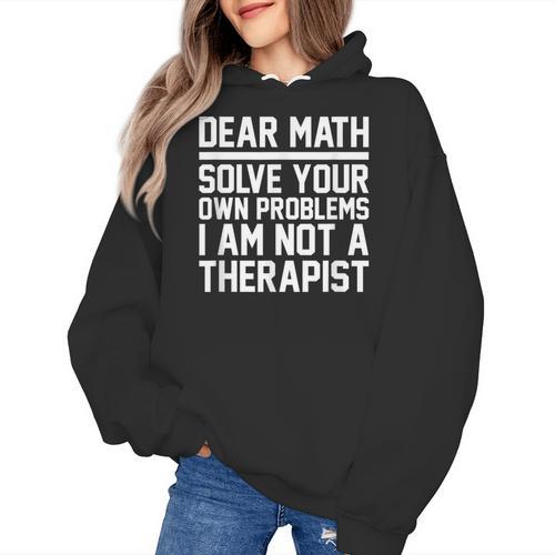 Dear Math Grow Up Solve Your Own Problems Math Teacher Women's Hoodie - teacherstshirts.com UK