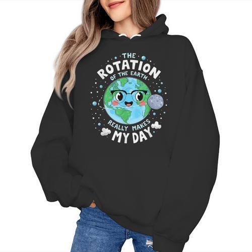 Earth Day Rotation Of The Earth Makes My Day Science Teacher Women's Hoodie - teacherstshirts.com UK