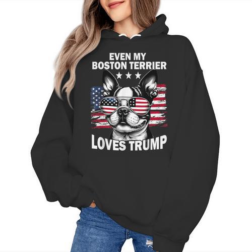 Even My Boston Terrier Loves Trump Trump Supporter Dog Lover Women's Hoodie - Bostonterriersmerch.com