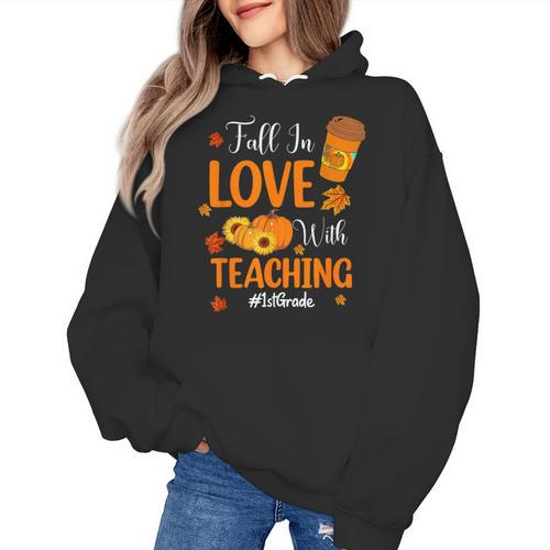 Fall In Love With Teaching 1st Grade Teacher Thanksgiving For Men Women Girls Kids Women's Hoodie - teacherstshirts.com