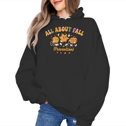 All About Fall Prevention Therapy SPED Teacher Thanksgiving Women's Hoodie - teacherstshirts.com UK