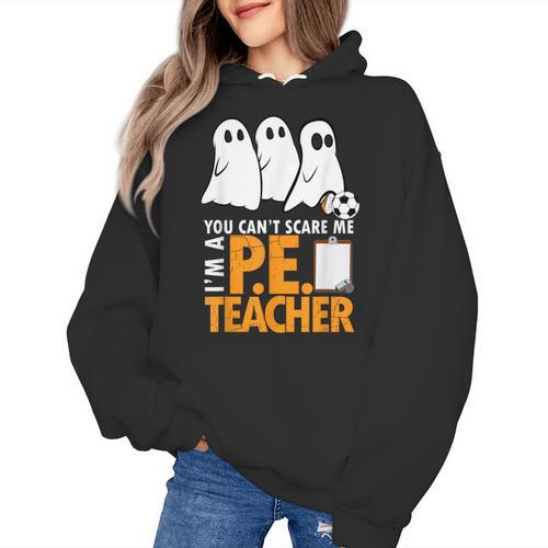 Halloween PE Teacher Shirt Can't Scare Me Women's Hoodie - teacherstshirts.com