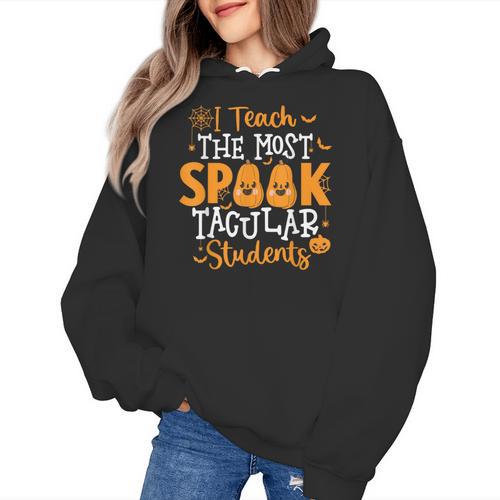 Halloween Teacher I Teach The Most Spooktacular Students Men Women Women's Hoodie - teacherstshirts.com UK