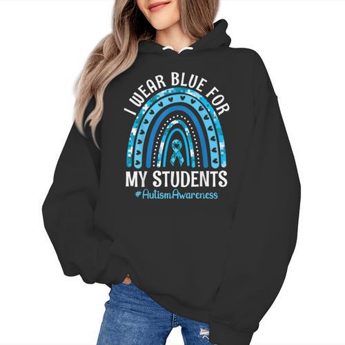 Happy Teacher I Wear Blue For My Students Autism Awareness Women's Hoodie - teacherstshirts.com