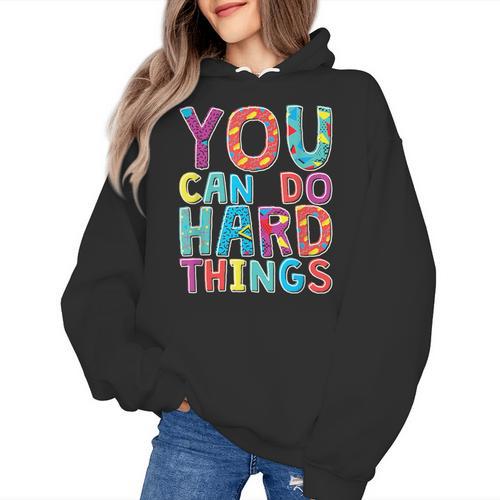 You Can Do Hard Things School Student Teachers Women's Hoodie - teacherstshirts.com CA