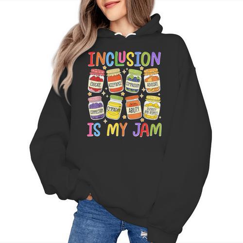 Inclusion Is My Jam SPED Teacher Special Education Teacher Women's Hoodie - teacherstshirts.com UK