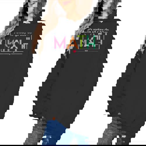 Its A Good Day To Do Math Test Day Testing Math Teachers Kid Women&#x27;s Hoodie - teacherstshirts.com