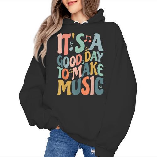It's A Good Day To Make Music Musician Band Music Teacher Women's Hoodie - teacherstshirts.com AU
