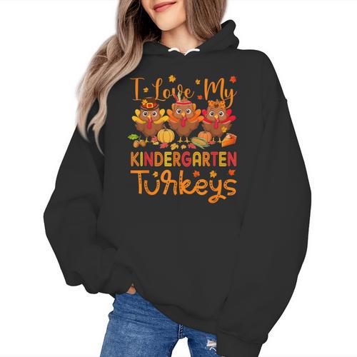 I Love My Kindergarten Turkeys Thanksgiving Teacher Students Women's Hoodie - teacherstshirts.com