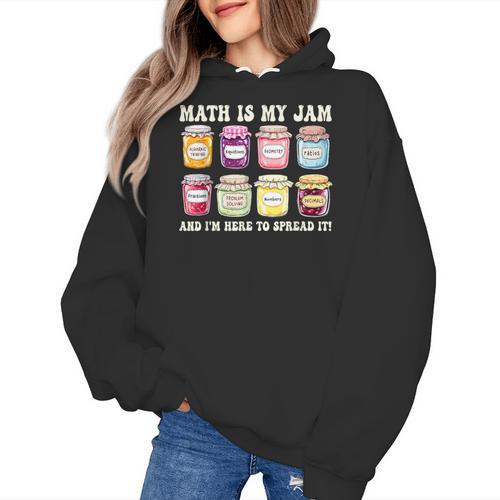 Math Is My Jam And Im Here To Spread It Math Teacher Women's Hoodie - teacherstshirts.com CA