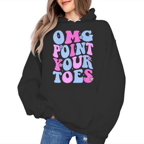 OMG Point Your Toes Dancing Teacher Tap Dancer Dance For Men Women Kids Women's Hoodie - teacherstshirts.com CA