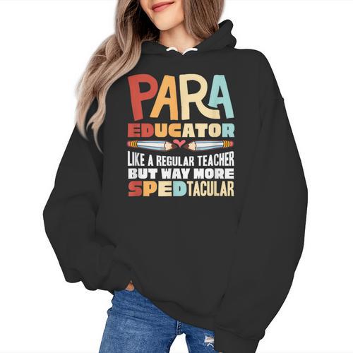 Paraeducator Paraprofessional SPED Teacher Women's Hoodie - teacherstshirts.com AU