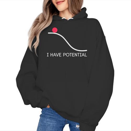 I Have Potential Energy Physics Science Teachers Women's Hoodie - teacherstshirts.com AU
