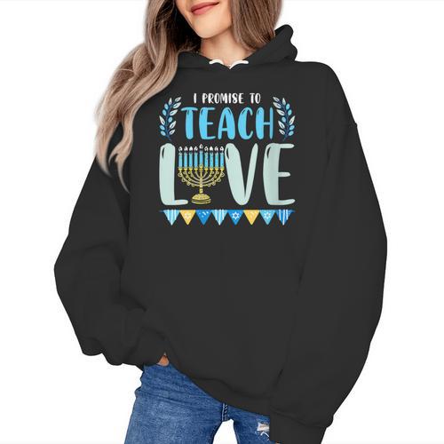 I Promise To Teach Love Hanukkah Chanukah Jewish Teacher Women's Hoodie - teacherstshirts.com AU