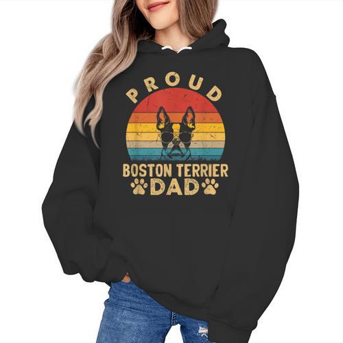 Proud Boston Terrier Dad Dog Owner Fathers Day Men Women Kids Women's Hoodie - Bostonterriersmerch.com