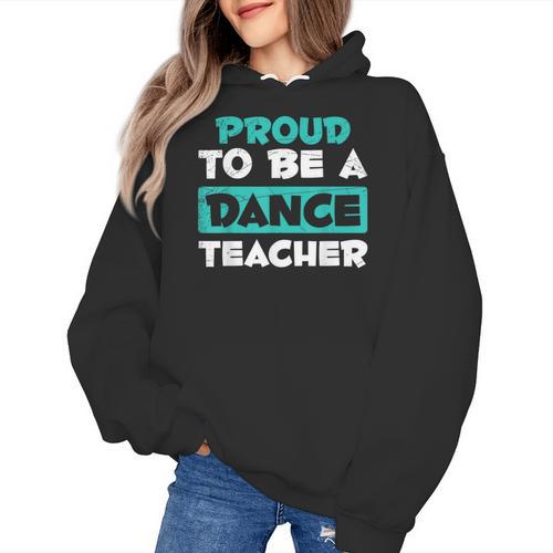 Proud Dance Instructor Choreographer Dance Teacher Women's Hoodie - teacherstshirts.com CA