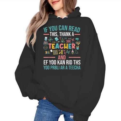 If You Can Read This Thank A Teacher Teacher Women's Hoodie - teacherstshirts.com AU