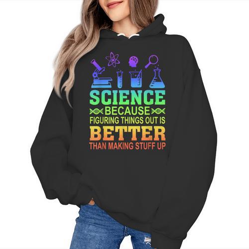 Science Teacher Because Figuring Things Out Is Better Than Women's Hoodie - teacherstshirts.com AU