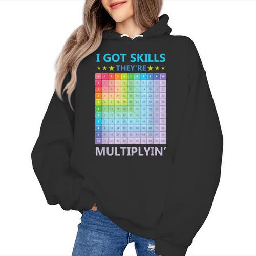 I Got Skills They'Re Multiplying Math Teacher Students Women's Hoodie - teacherstshirts.com CA
