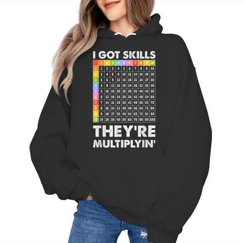 I Got Skills They'Re Multiplying Nerd Math Teacher Women's Hoodie - teacherstshirts.com CA