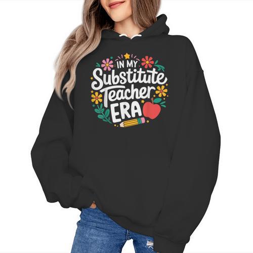 In My Substitute Teacher Era Women's Hoodie - teacherstshirts.com