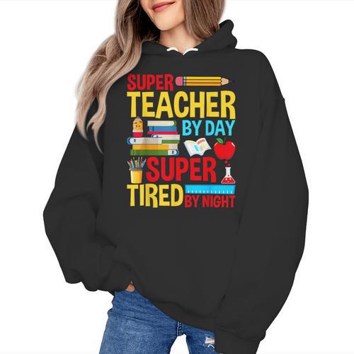 Super Teacher By Day Super Tired By Night Superhero Teacher Women's Hoodie - teacherstshirts.com AU