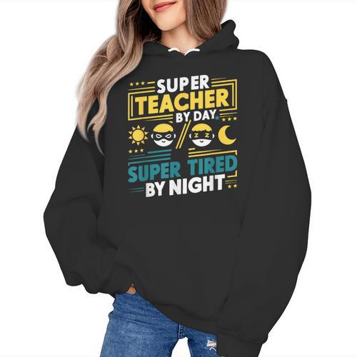 Super Teacher By Day Super Tired By Night Superheroes School Women's Hoodie - teacherstshirts.com AU