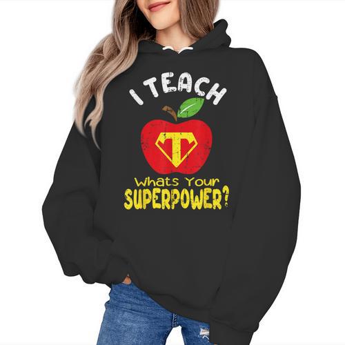 I Teach What's Your Superpower Superhero Teacher Women's Hoodie - teacherstshirts.com