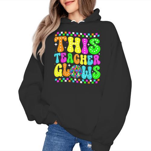 This Teacher 80s 90s Teachers's Day Glows Last Day Of School Women's Hoodie - teacherstshirts.com