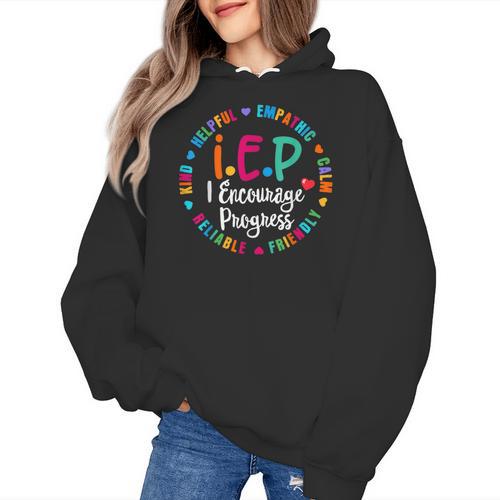 Teacher IEP IEP Encourage Progress Special Education Women's Hoodie - teacherstshirts.com UK