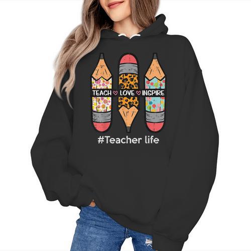 Teacher Life Teach Love Inspire Pencils Inspirational Women Women's Hoodie - teacherstshirts.com AU