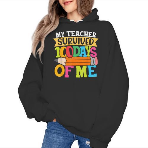 My Teacher Survived 100 Days Of Me 100th Day Of School Kids Women's Hoodie - teacherstshirts.com CA