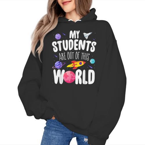 Teacher Tee My Students Are Out Of This World Space Women's Hoodie - teacherstshirts.com DE