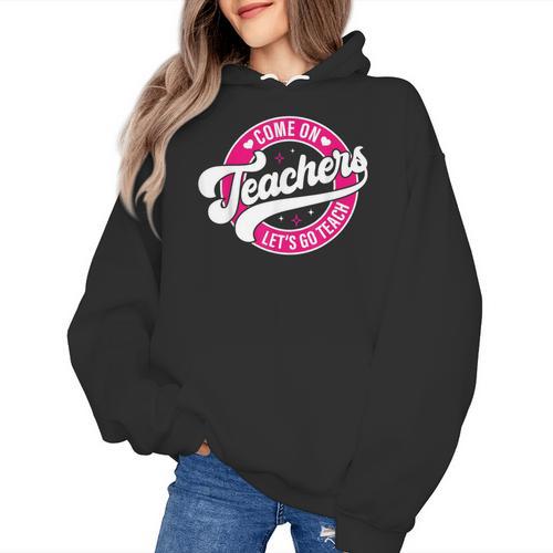 Come On Teachers Let's Go Teach Pink Back To School For Men Women Women's Hoodie - teacherstshirts.com AU